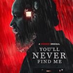 You’ll Never Find Me 2023 izle